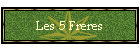 Les 5 Freres